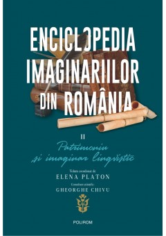 Enciclopedia imaginariilor din Romania vol II