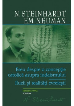 Eseu despre o conceptie catolica asupra iudaismului. Iluzii si realitati evreiesti