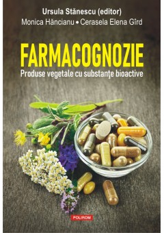 Farmacognozie Produse vegetale cu substante bioactive