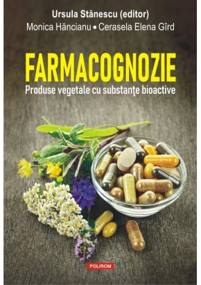 Farmacognozie Produse vegetale cu substante bioactive