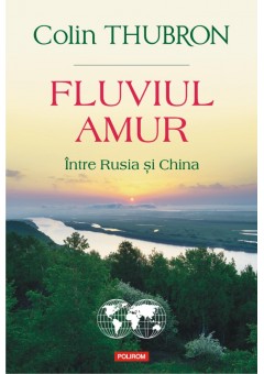 Fluviul Amur Intre Rusia si China