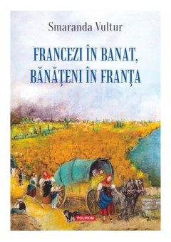 Francezi in Banat, banateni in Franta