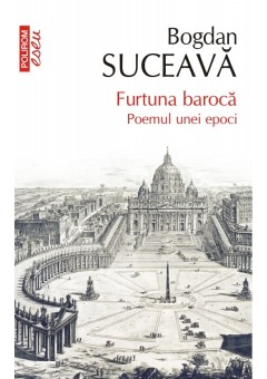 Furtuna baroca Poemul unei epoci