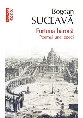 Furtuna baroca Poemul unei epoci
