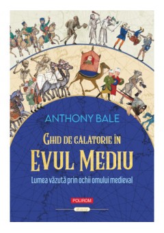 Ghid de calatorie in Evul Mediu