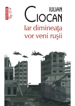 Iar dimineata vor veni rusii (editie de buzunar)