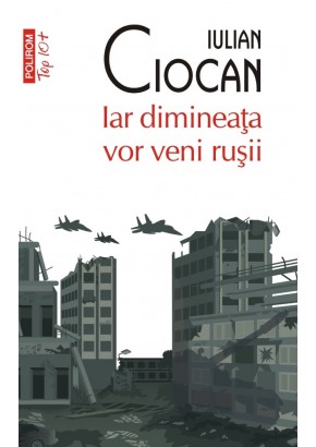 Iar dimineata vor veni rusii (editie de buzunar)