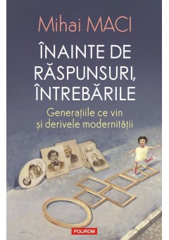 Inainte de raspunsuri, intrebarile