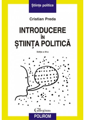 Introducere in stiinta politica - (editia a III-a, revazuta)