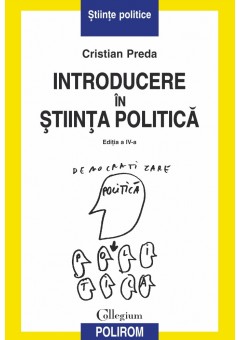 Introducere in stiinta politica - (editia a IV-a, revazuta)
