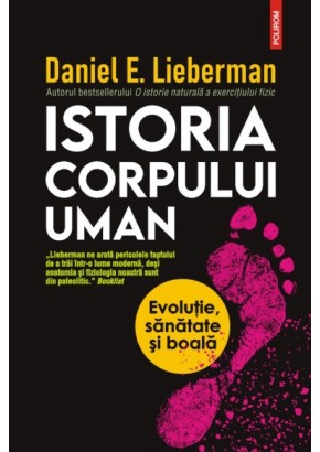 Istoria corpului uman - Evolutie, sanatate si boala