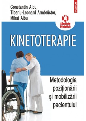 Kinetoterapie Metodologia pozitionarii si mobilizarii pacientului