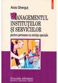 Managementul institutiilor si serviciilor pentru persoane cu cerinte speciale