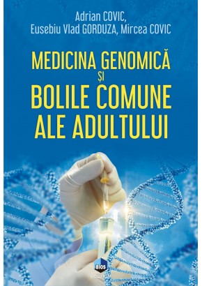 Medicina genomica si bolile comune ale adultului