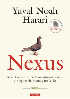 Nexus Scurta istorie a retelelor informationale din epoca de piatra pana la IA