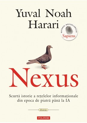 Nexus Scurta istorie a retelelor informationale din epoca de piatra pana la IA
