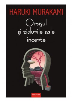 Orasul si zidurile sale incerte