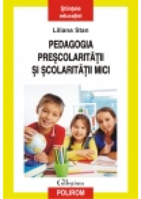 Pedagogia prescolaritatii si scolaritatii mici