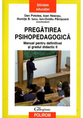 Pregatirea psihopedagogica. Manual pentru definitivat si gradul didactic II