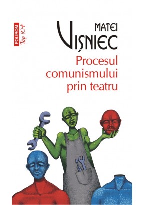 Procesul comunismului prin teatru