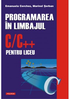 Programarea in limbajul C/C++ pentru liceu