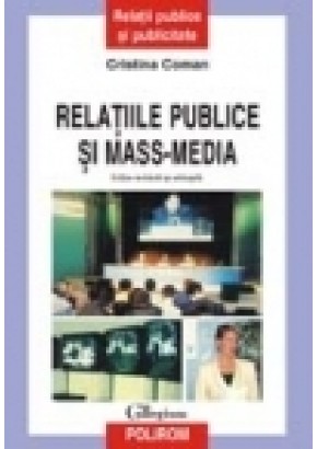 Relatiile publice si mass-media (editie revazuta si adaugita)