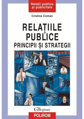 Relatiile publice: principii si strategii