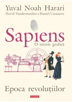 Sapiens O istorie grafica - Epoca revolutiilor