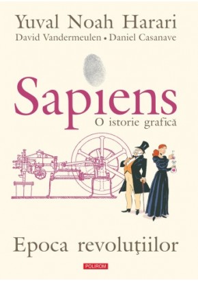 Sapiens O istorie grafica - Epoca revolutiilor
