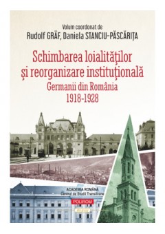 Schimbarea loialitatilor si reorganizare institutionala