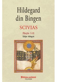 Scivias Volumul I (editie bilingva)