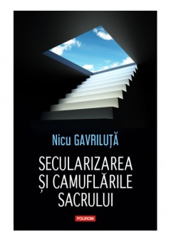 Secularizarea si camuflarile sacrului