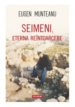 Seimeni, eterna reintoarcere