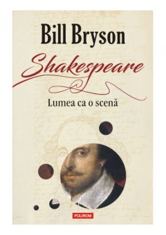 Shakespeare Lumea ca o scena 
