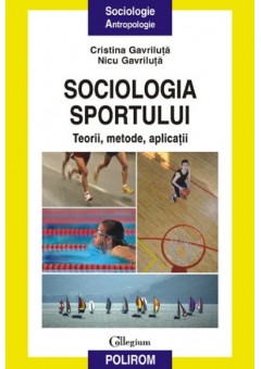 Sociologia sportului - Teorii, metode, aplicatii