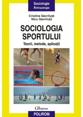 Sociologia sportului - Teorii, metode, aplicatii