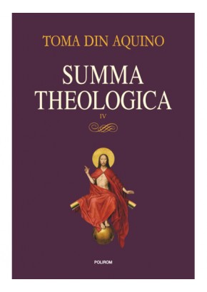 Summa theologica Volumul IV