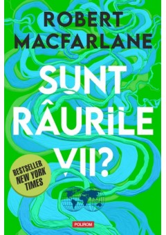 Sunt raurile vii?