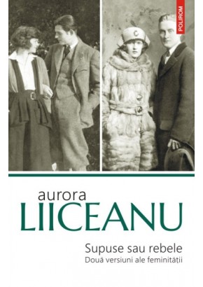 Supuse sau rebele Doua versiuni ale feminitatii (editia a II-a)