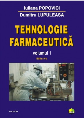 Tehnologie farmaceutica. Volumul I (editia a V-a)
