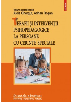 Terapii si interventii psihopedagogice la persoane cu cerinte speciale