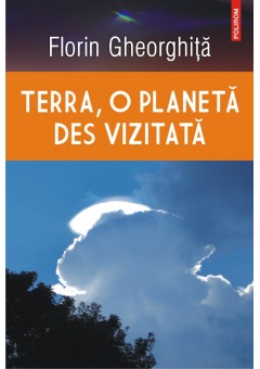 Terra, o planeta des vizitata