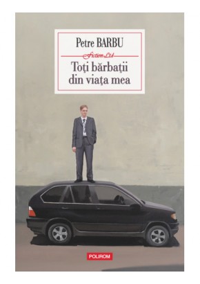 Toti barbatii din viata mea
