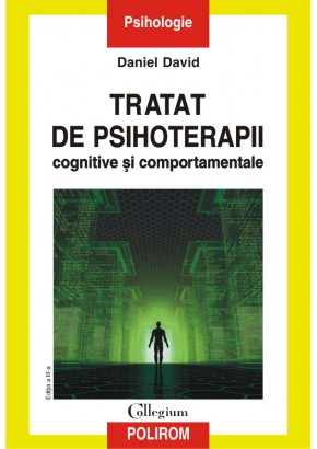 Tratat de psihoterapii cognitive si comportamentale (editia a III-a revazuta si adaugita)