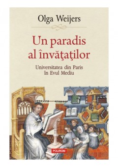 Un paradis al invatatilor Universitatea din Paris in Evul Mediu