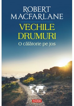 Vechile drumuri O calatorie pe jos