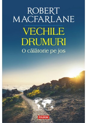 Vechile drumuri O calatorie pe jos