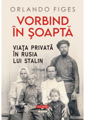 Vorbind in soapta. Viata privata in Rusia lui Stalin