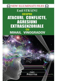 Atacuri, conflicte, agresiuni extrasenzoriale cu Mihail Vinogradov