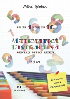 Matematica distractiva pentru pitici isteti